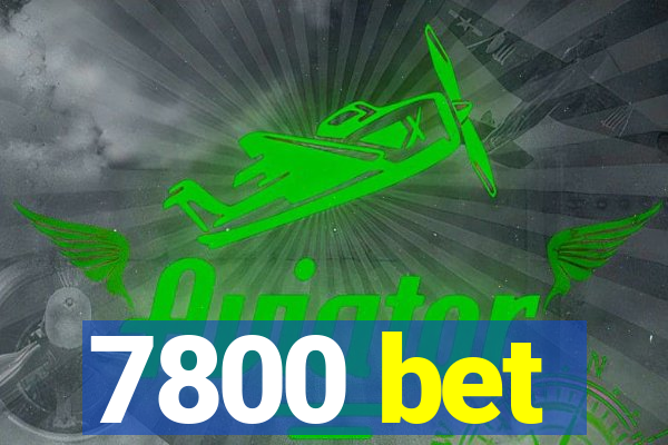 7800 bet